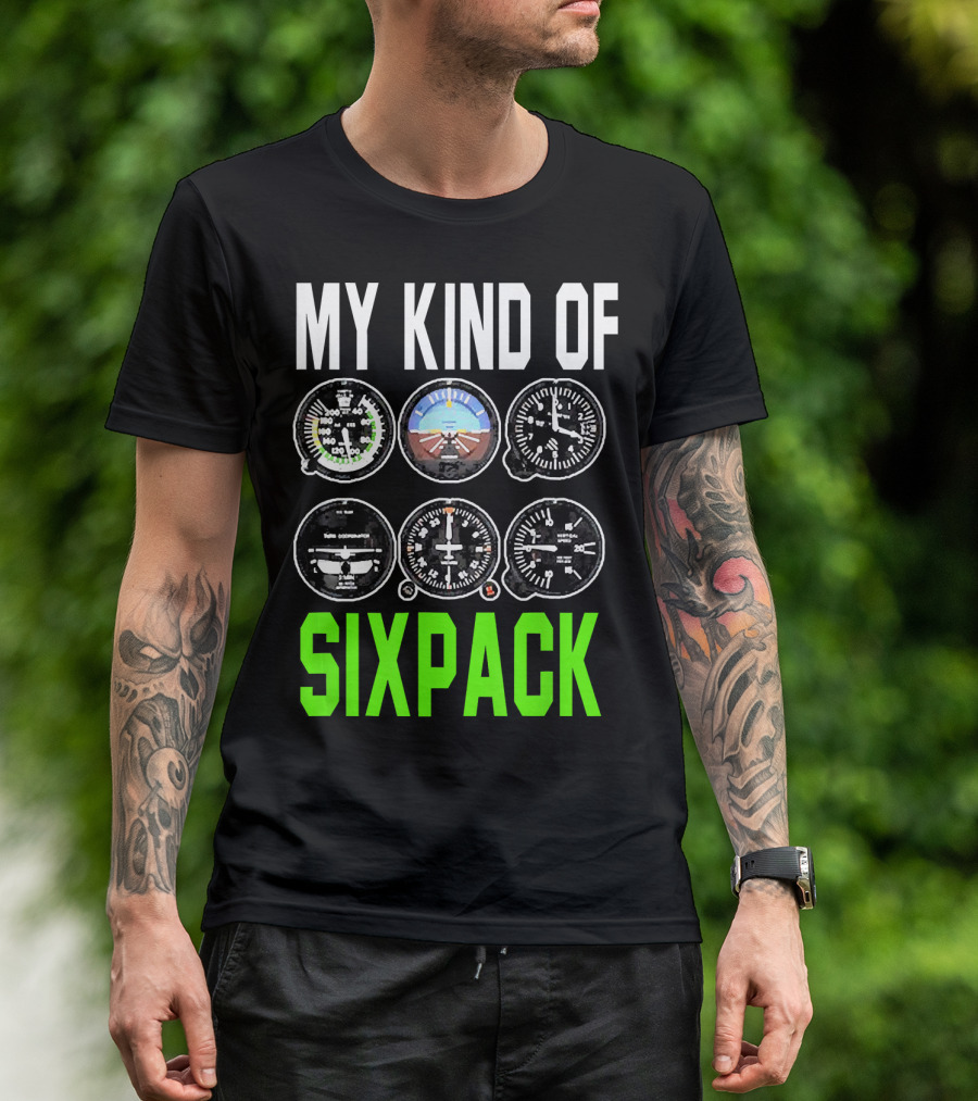 Pilot Aviation My Kind Of Six Pack Flyin Instrument Panel T-Shirt