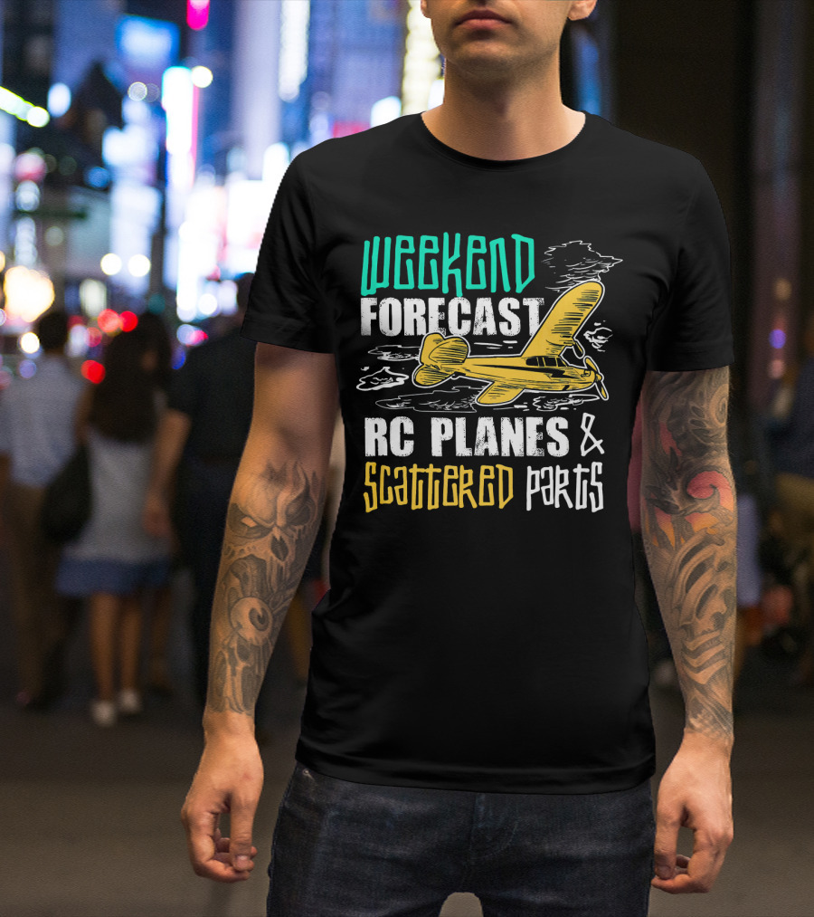 Weekend Forecast RC Planes And Scattered Parts T-Shirt