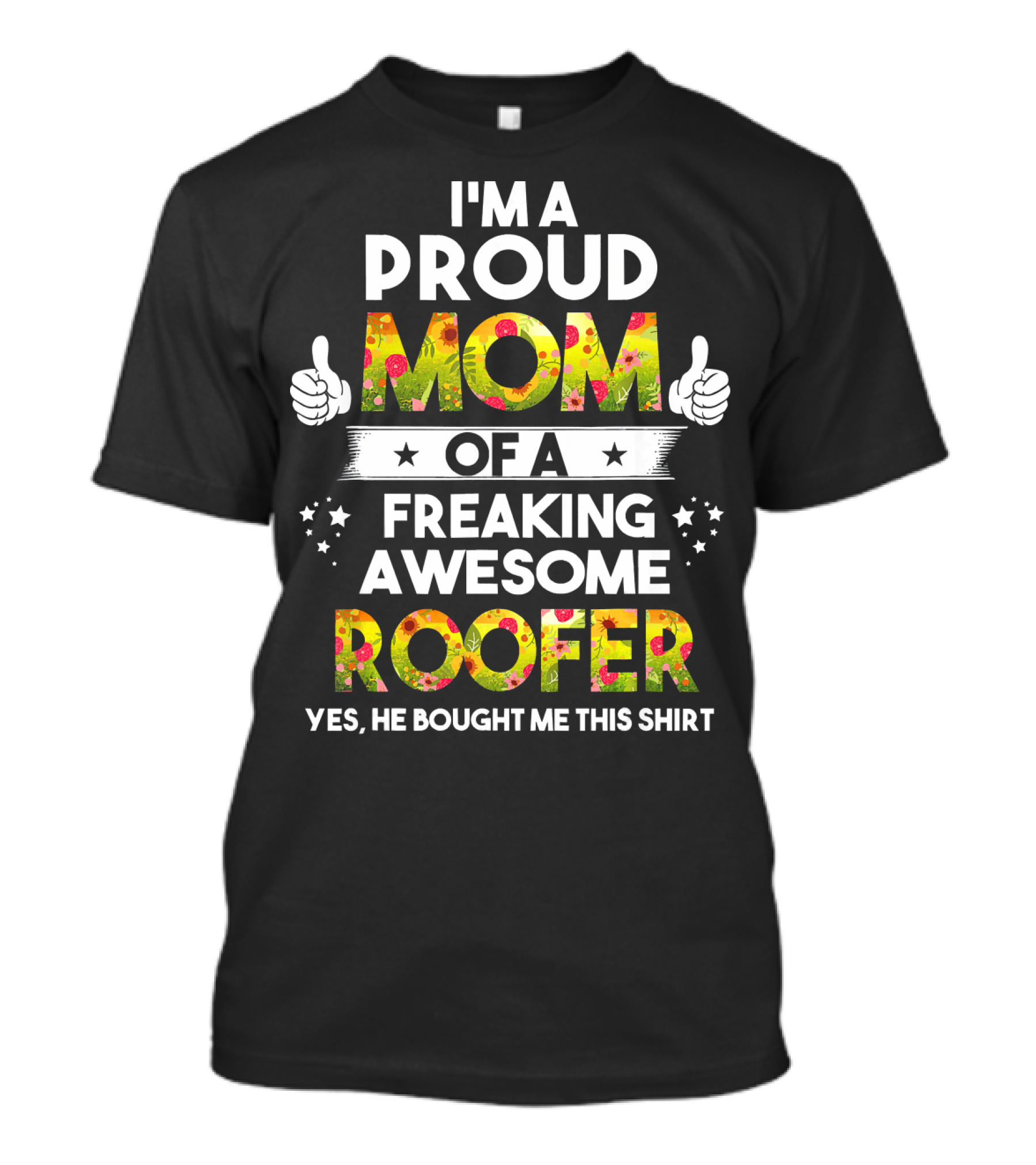 Proud Mom Of A Freaking Awesome Roofer T-Shirt