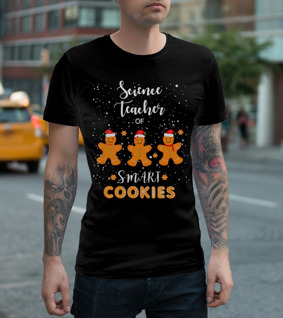 Science Teacher Of Smart Cookies Christmas Gingerbread T-Shirt