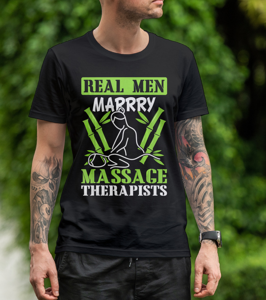 Real Men Marry Massage Therapists Bamboo T-Shirt