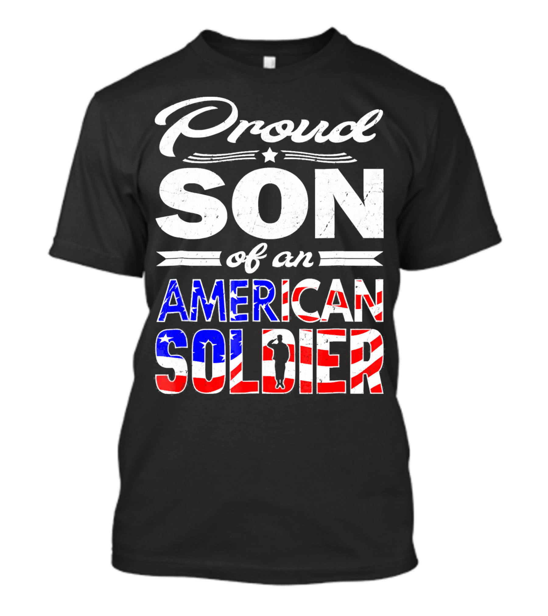 Proud Son Of An American Soldier T-Shirt