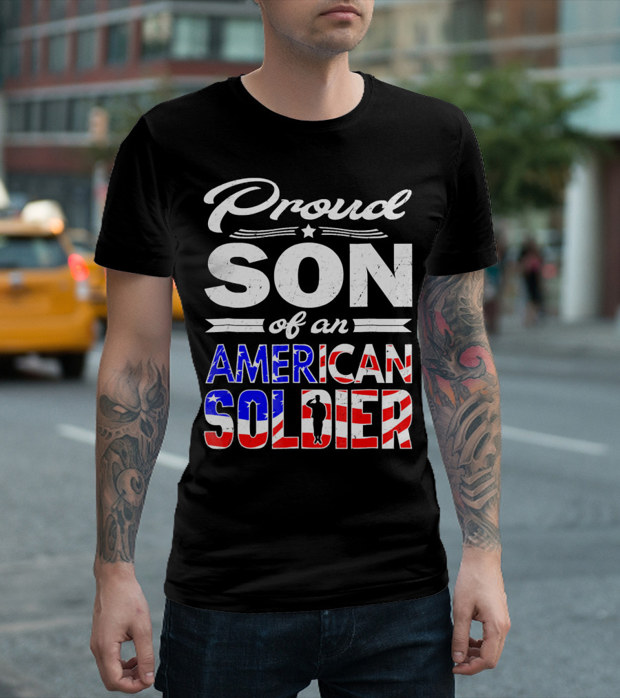 Proud Son of an American Soldier T-Shirt