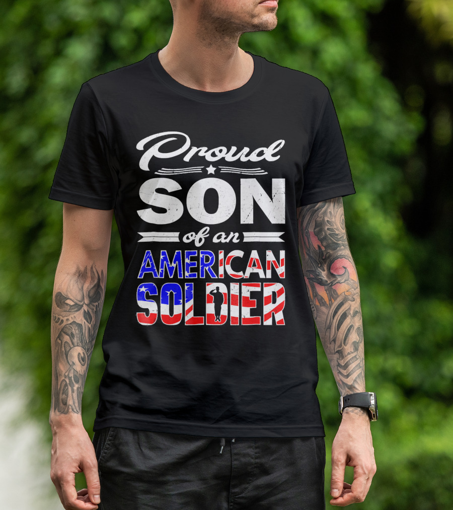 Proud Son Of An American Soldier T-Shirt