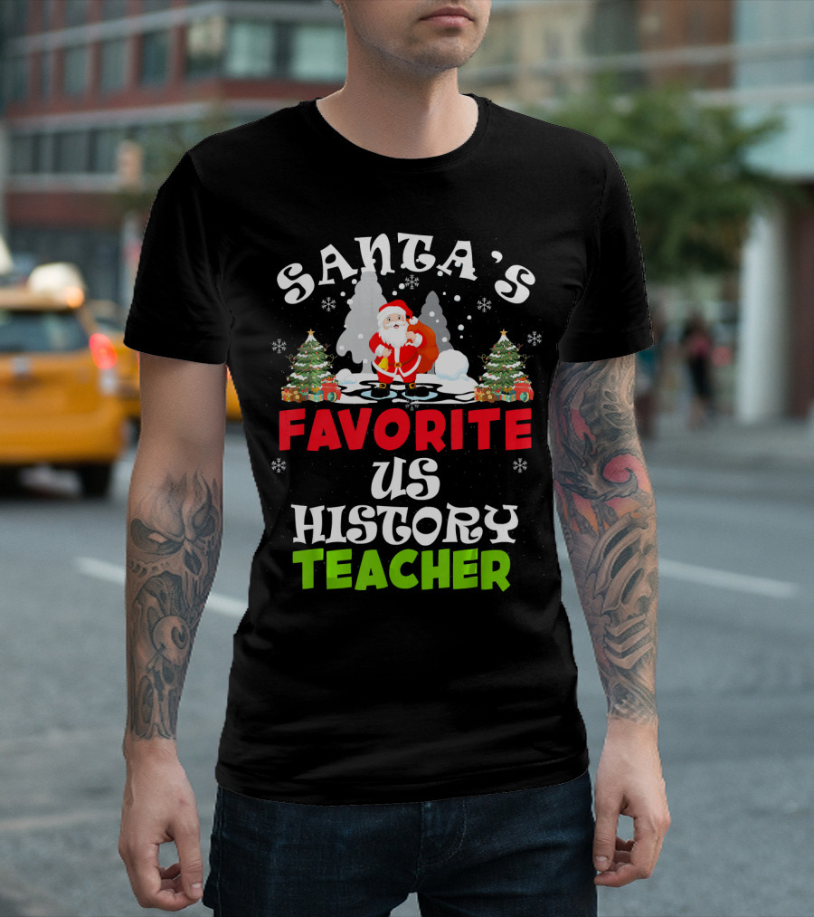 SANTA'S FAVORITE US HISTORY TEACHER CHRISTMAS SNOW SCENE WITH TREES AND SANTA CLAUS T-Shirt