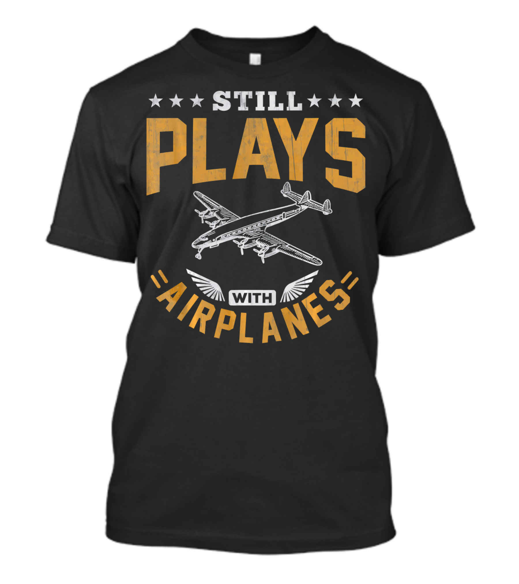STILL PLAYS WITH AIRPLANES T-Shirt