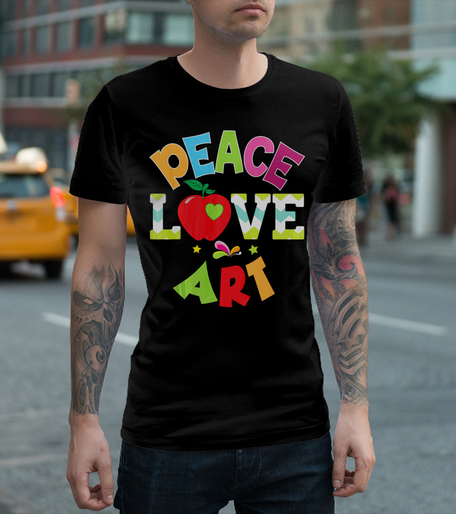 Peace Love Art Apple 100th Day Of School Teach T-Shirt