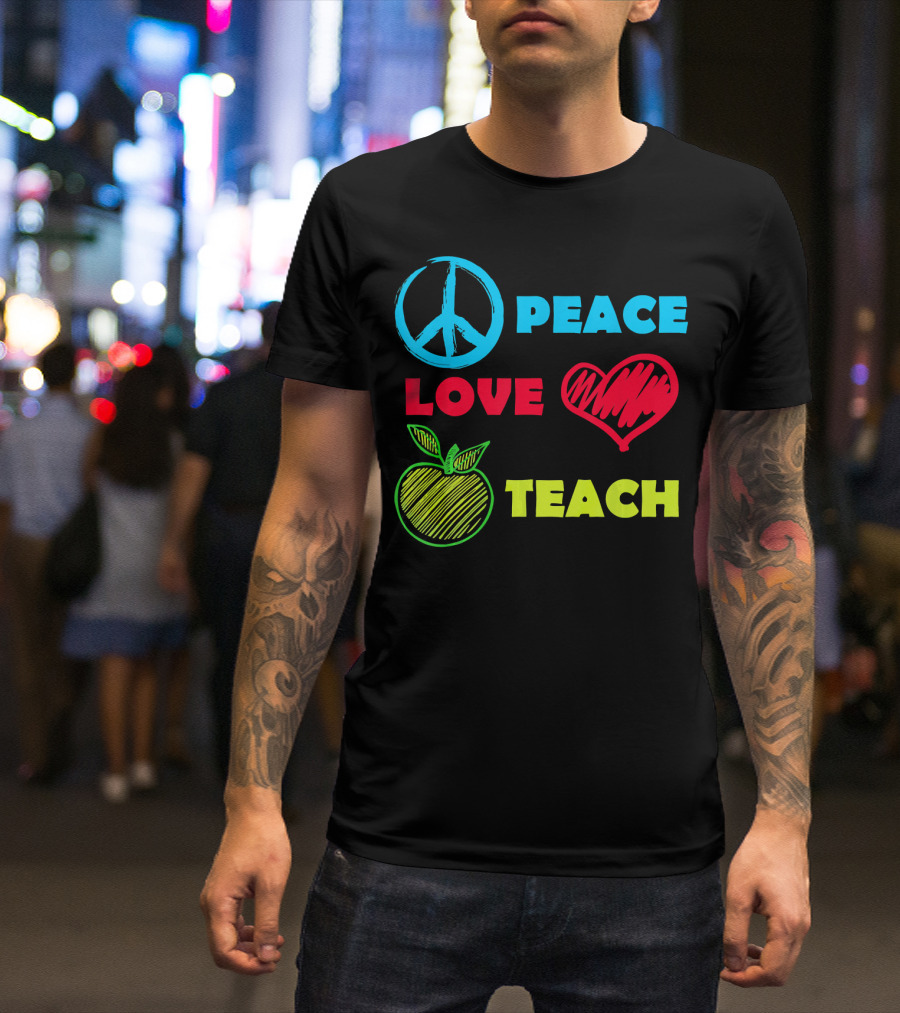 Peace Love Teach Sign With Chalk Apple Heart Peace T-Shirt