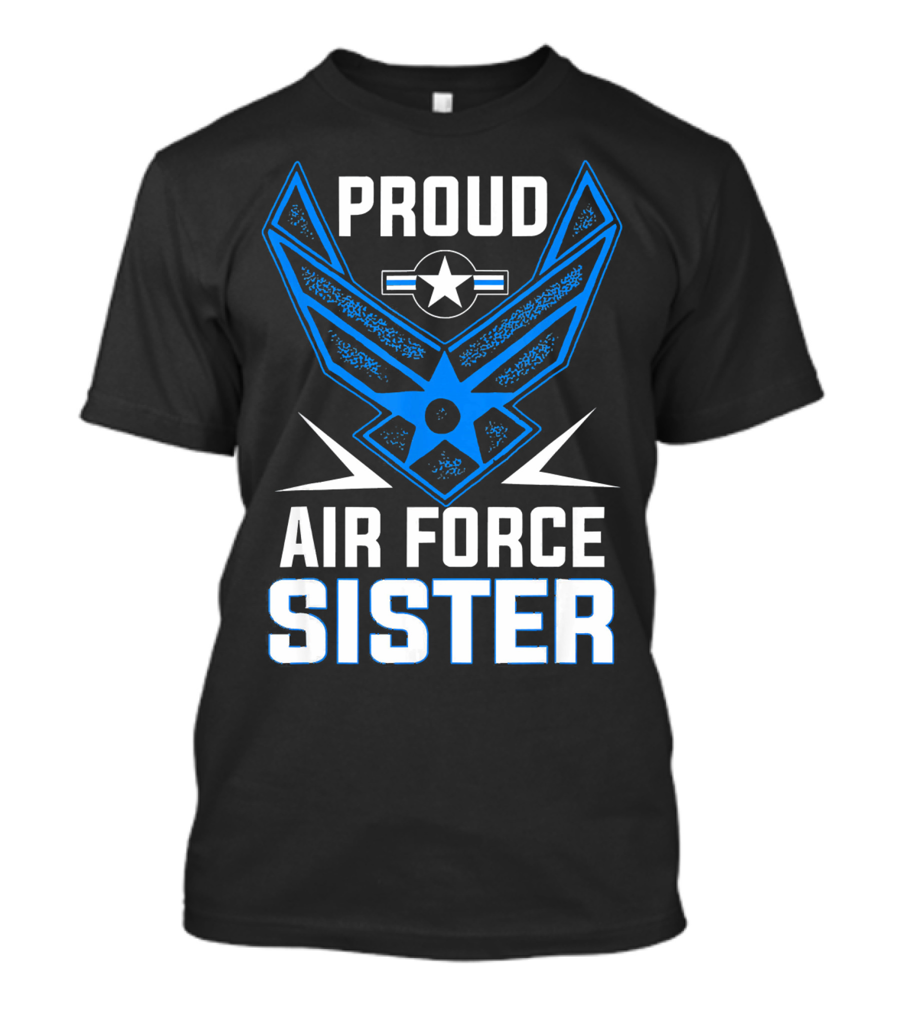 PROUD AIR FORCE SISTER T-Shirt