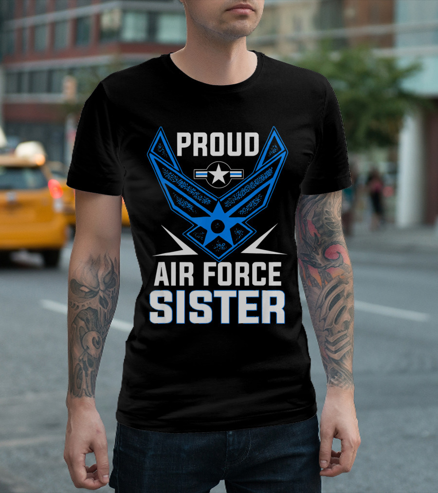 PROUD AIR FORCE SISTER T-Shirt