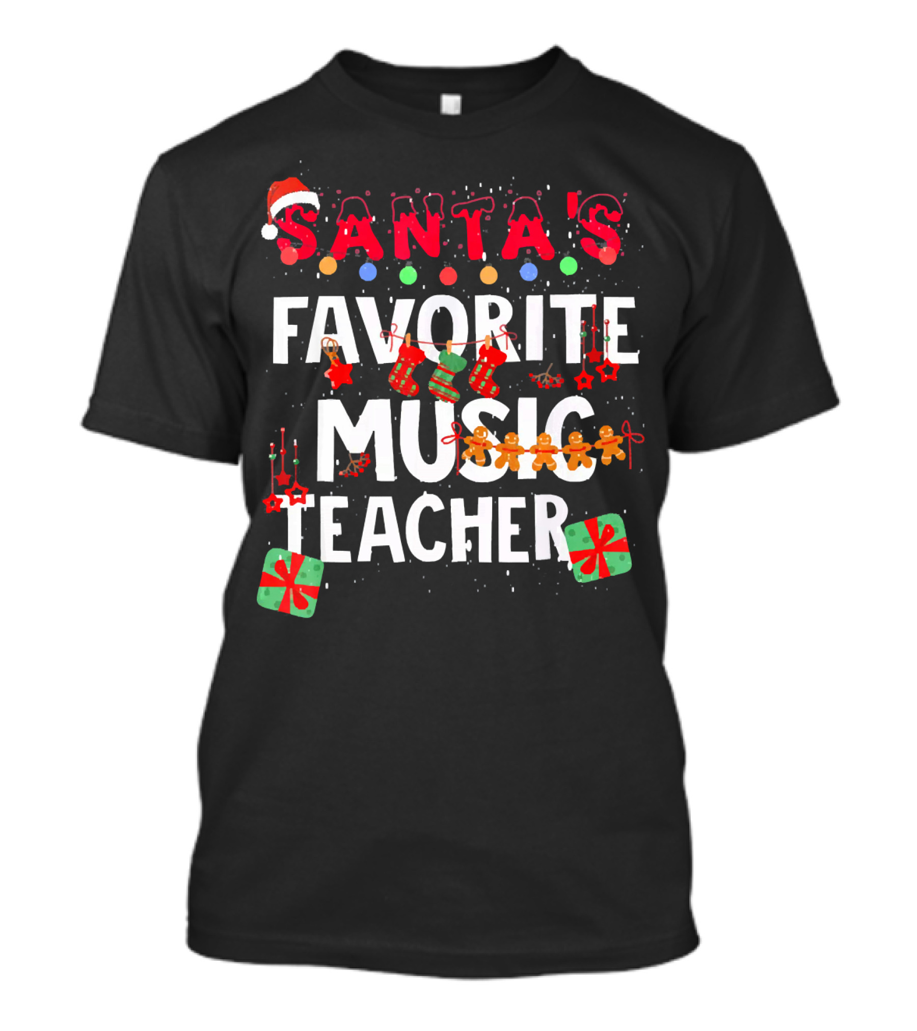 Santa's Favorite Music Teacher Christmas Ornaments Santa Hat Gingerbread Gifts T-Shirt
