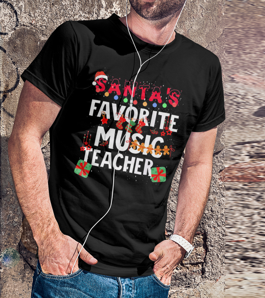 Santa's Favorite Music Teacher Christmas Ornaments Santa Hat Gingerbread Gifts T-Shirt