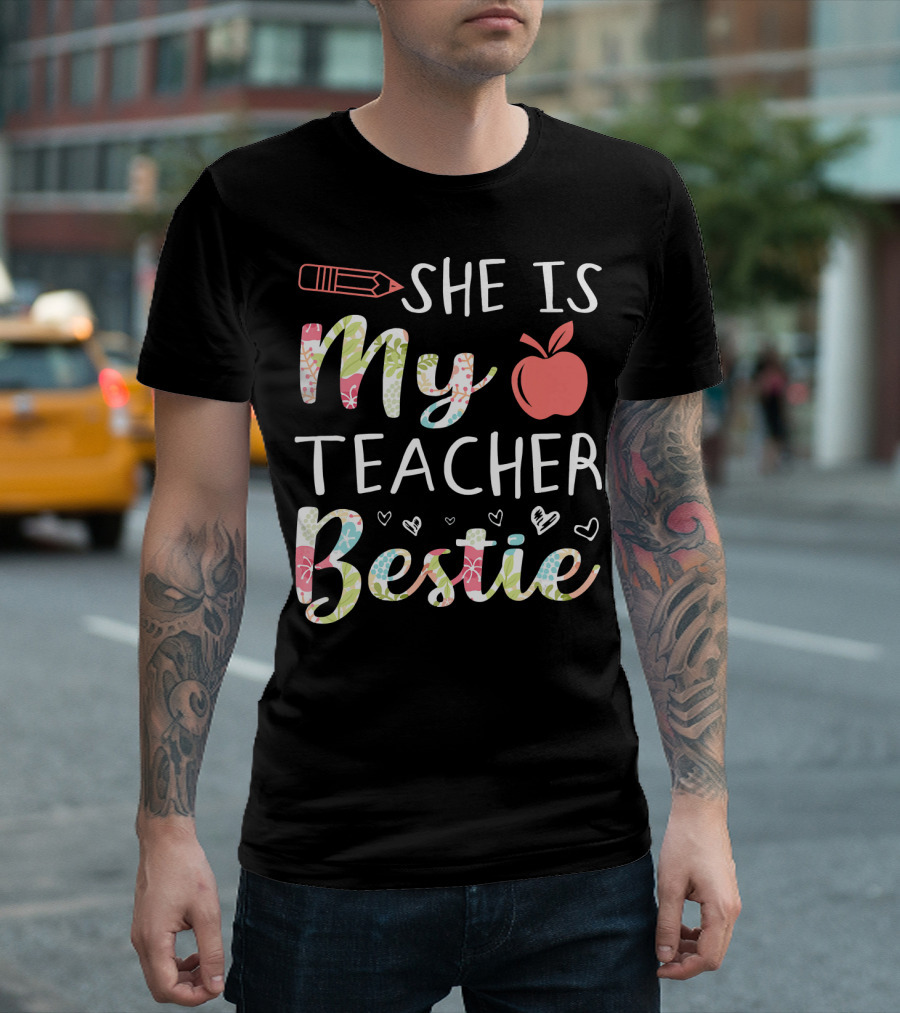 She Is My Teacher Bestie Pencil And Apple Hearts T-Shirt