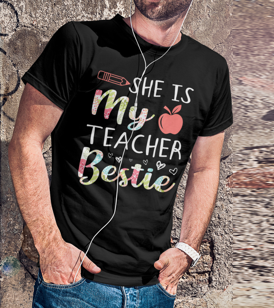 She Is My Teacher Bestie Pencil And Apple Hearts T-Shirt