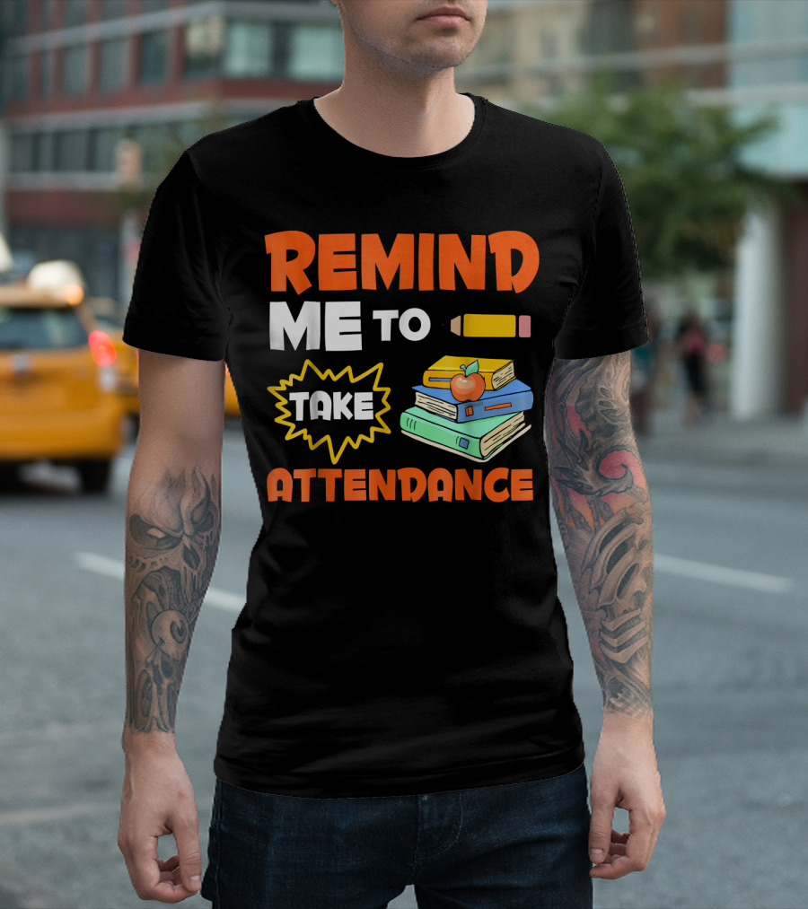 Remind Me To Take Attendance Pencil Books Apple T-Shirt