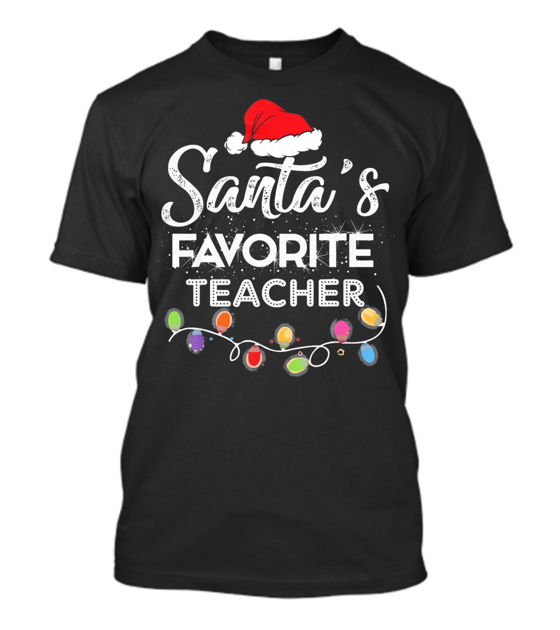 Santa's Favorite Teacher Festive Christmas Lights Hat T-Shirt