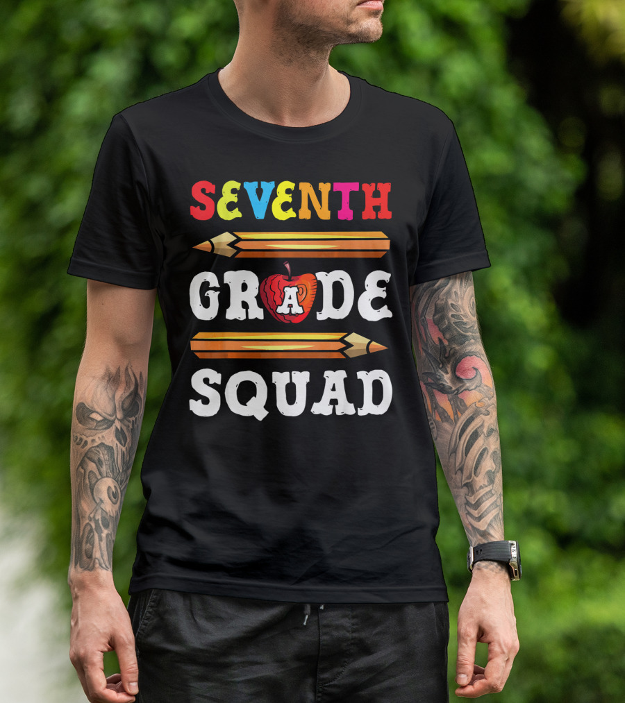 Seventh Grade Squad Back To School With Pencils And Apple T-Shirt