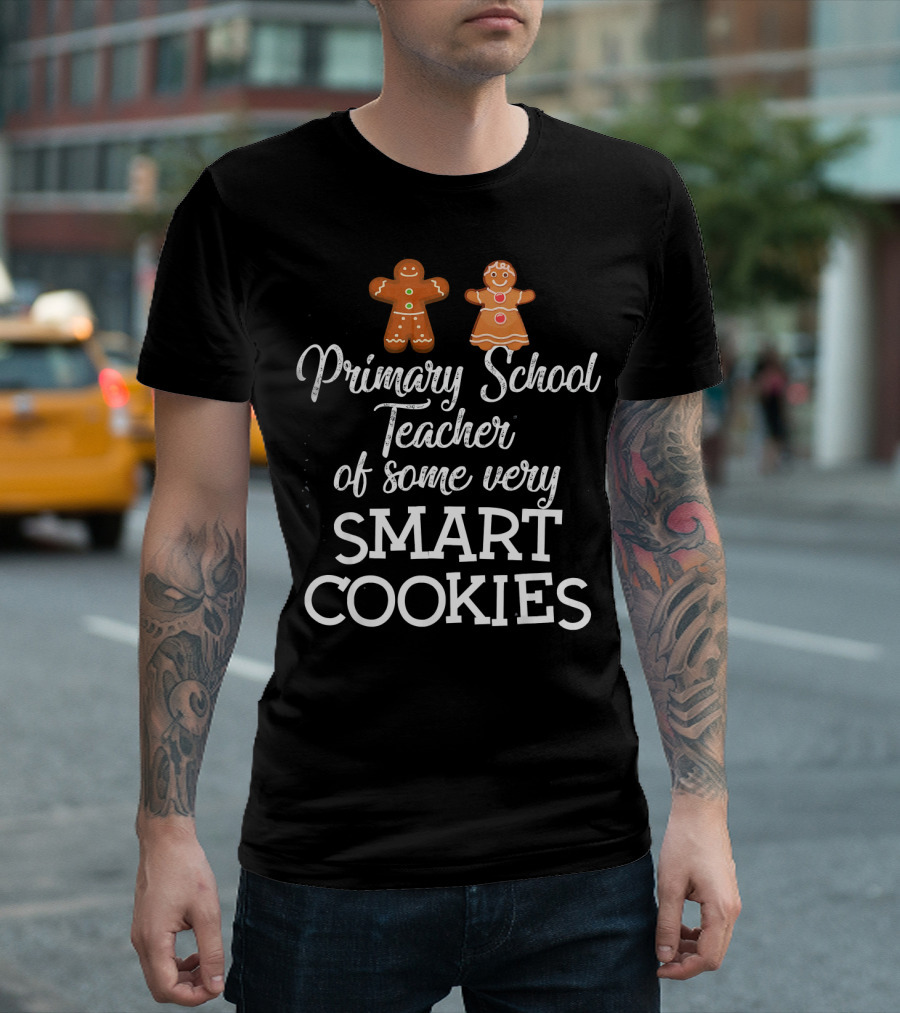 Primary School Teacher Of Some Very Smart Cookies T-Shirt