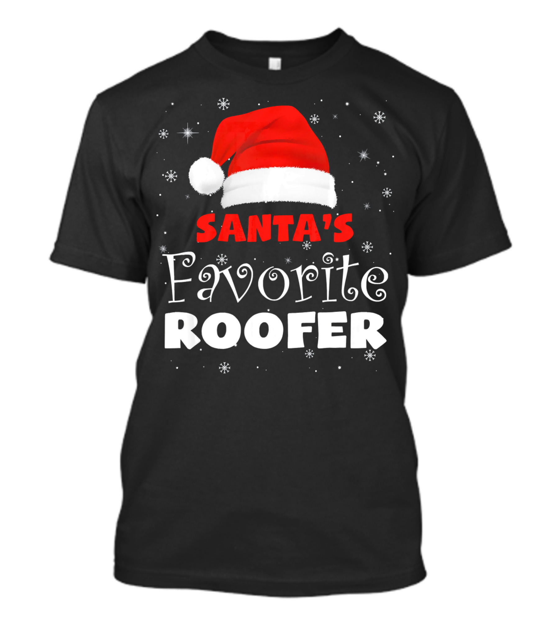 Santas Favorite Roofer Xmas Santa Hat Snowflakes T-Shirt
