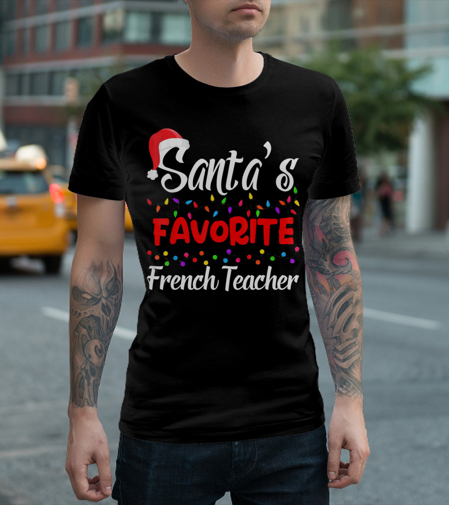 Santa's Favorite French Teacher Christmas Lights Santa Hat T-Shirt