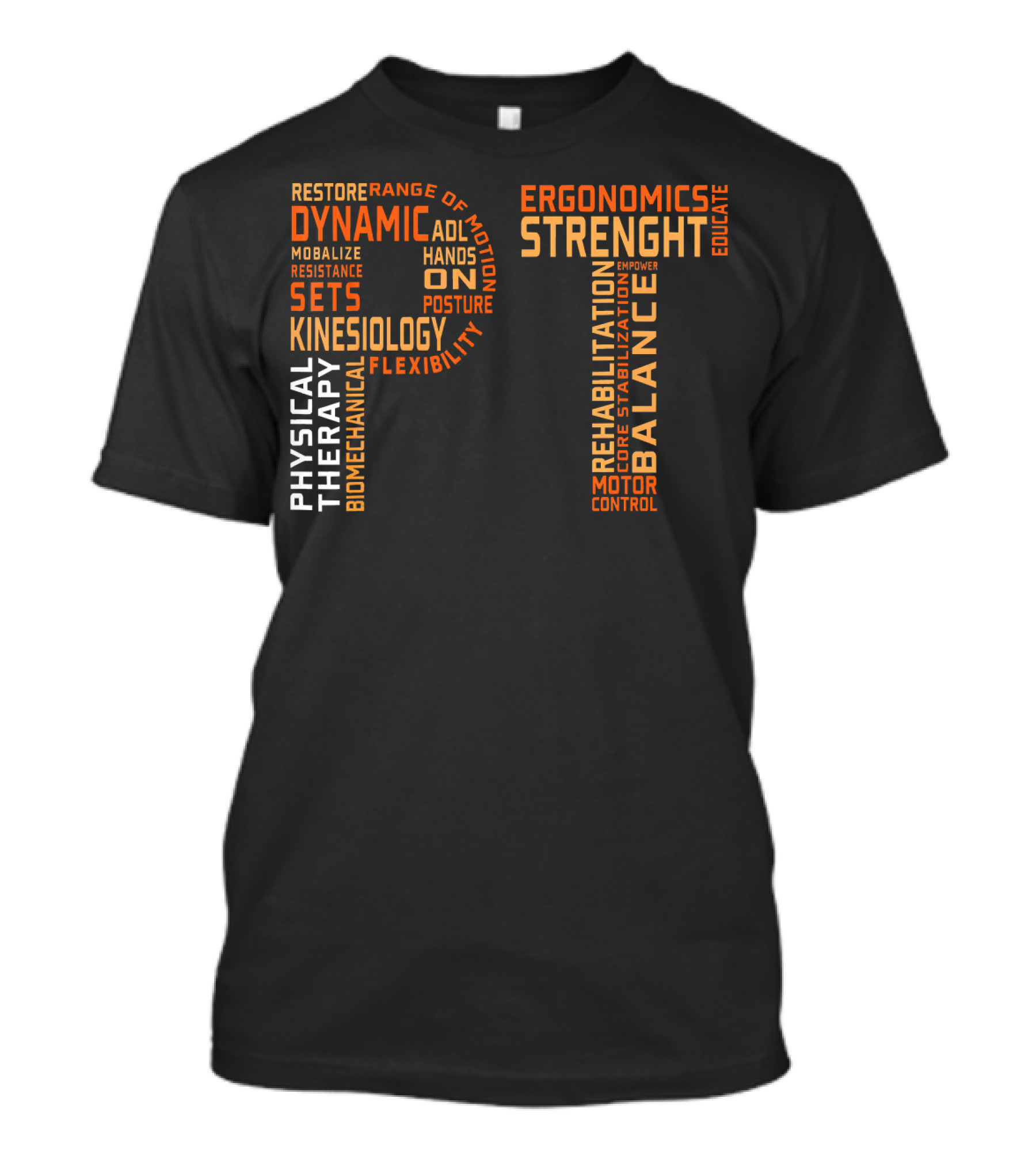 Physical Therapy PT Ergonomics Strength Balance Rehabilitation Kinesiology T-Shirt
