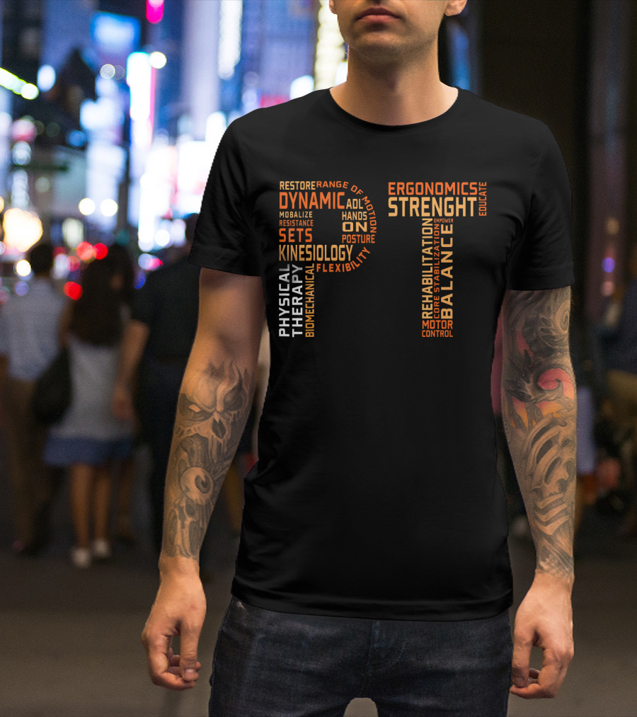 Physical Therapy PT Ergonomics Strength Balance Rehabilitation Kinesiology T-Shirt