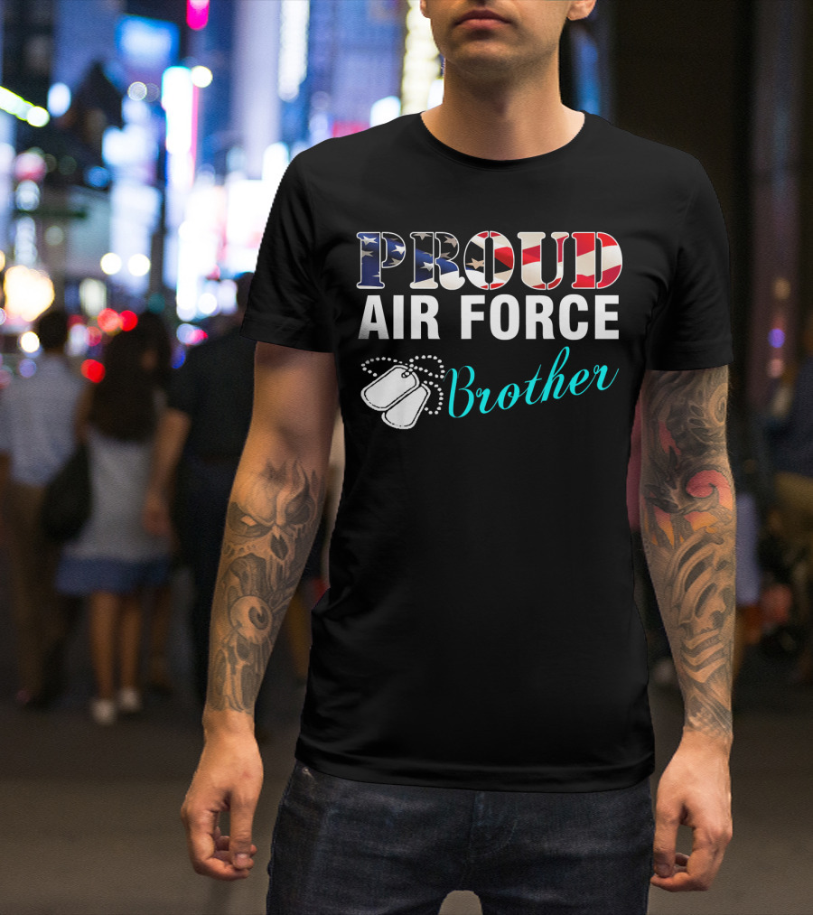 Proud Air Force Brother With American Flag And Dog Tags T-Shirt