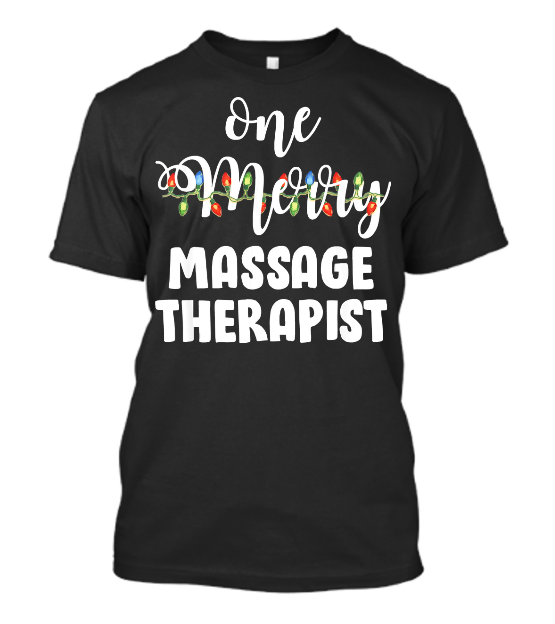 One Merry Massage Therapist Christmas Lights T-Shirt