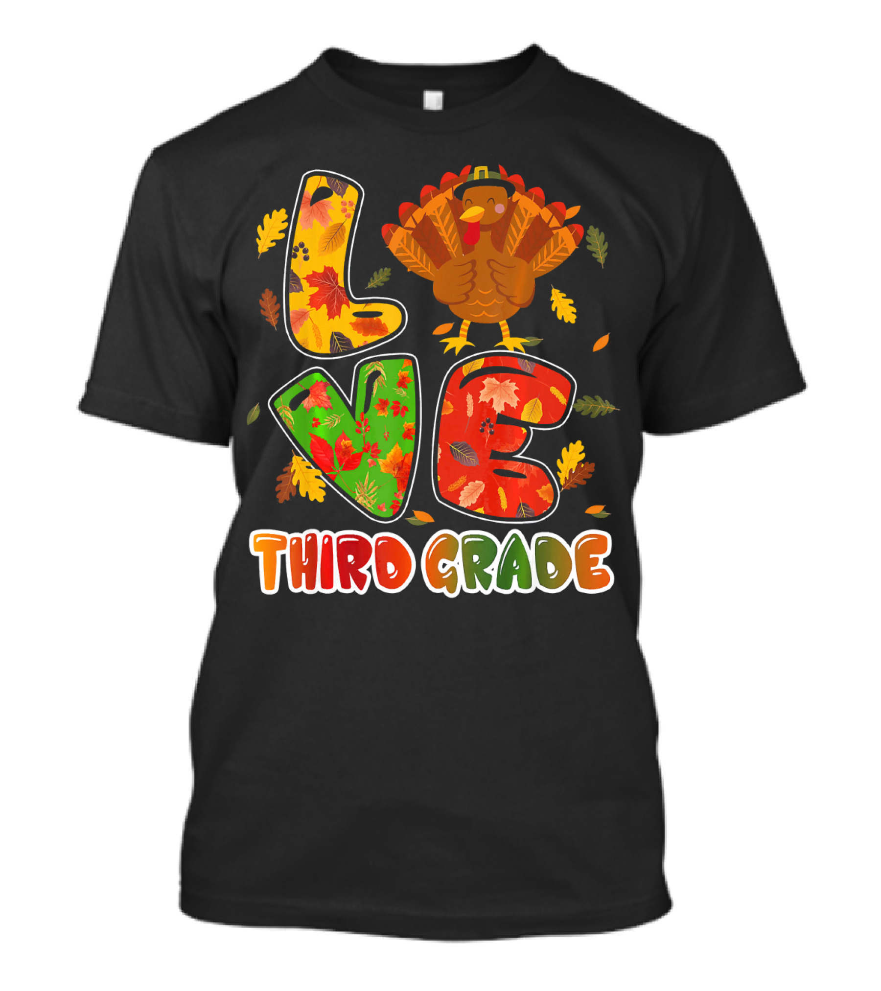 Thankful Love Turkey Third Grade Teacher Thanksgiving T-Shirt