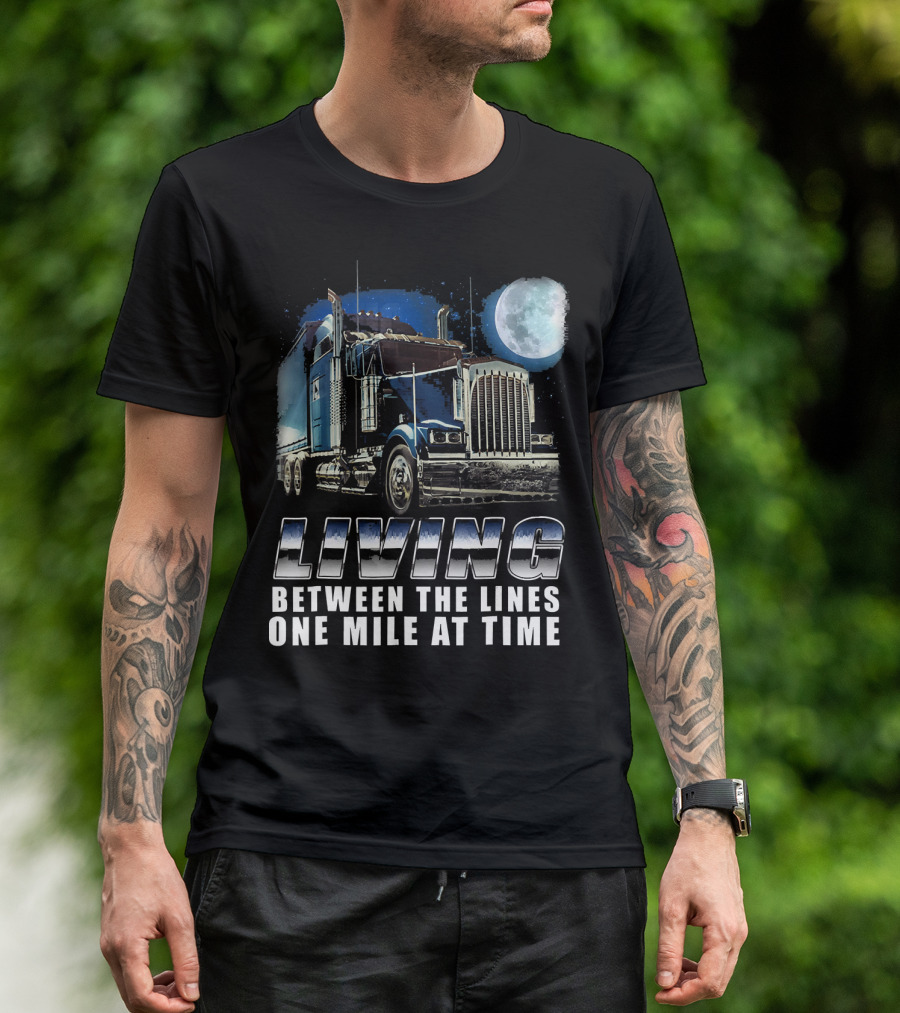 Living Between The Lines One Mile At A Time Trucker Moonlit Journey T-Shirt