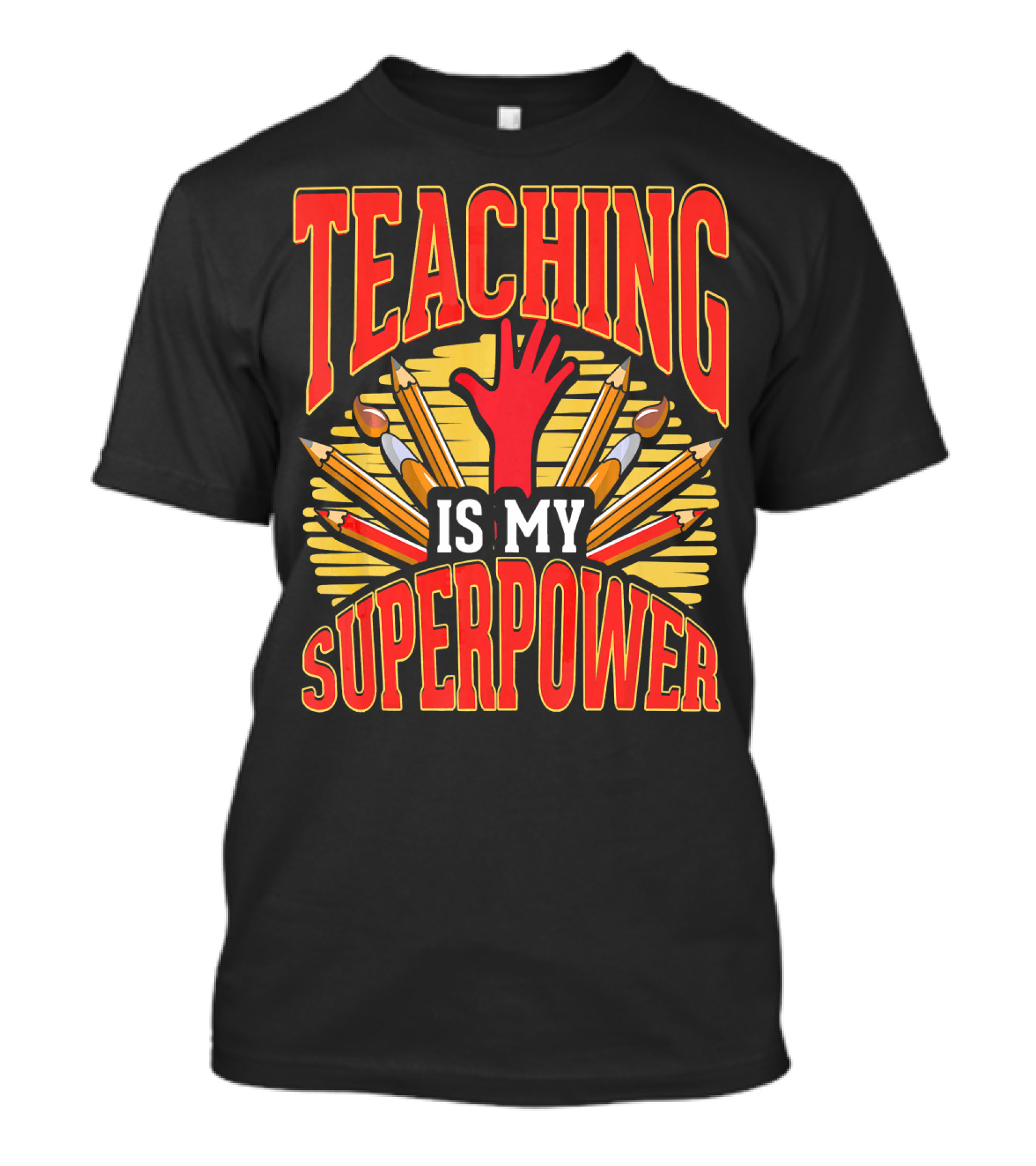 Teaching Is My Superpower Pencils And Tools T-Shirt