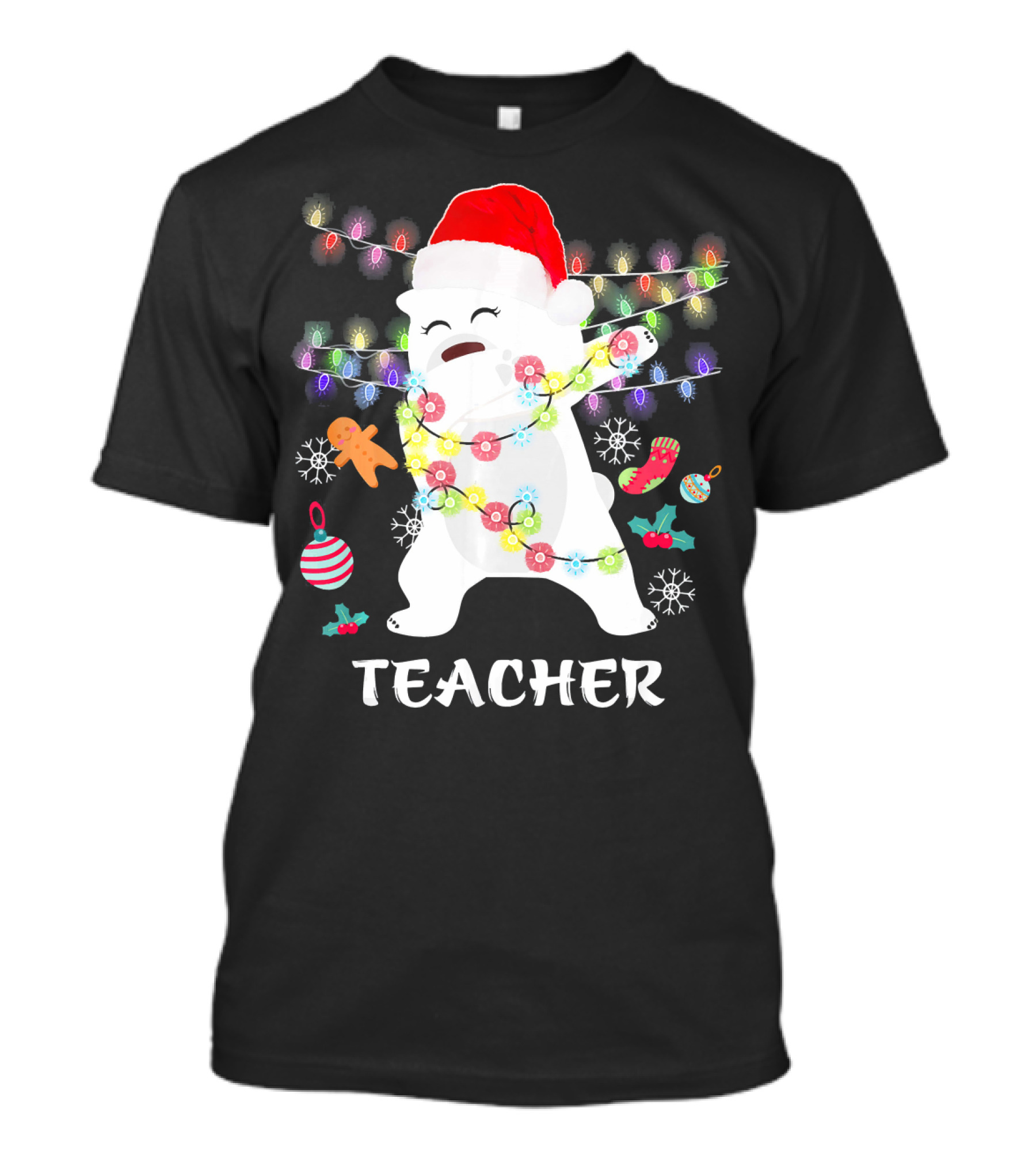 TEACHER Christmas Bear With Santa Hat Dabbing And Festive Decorations T-Shirt