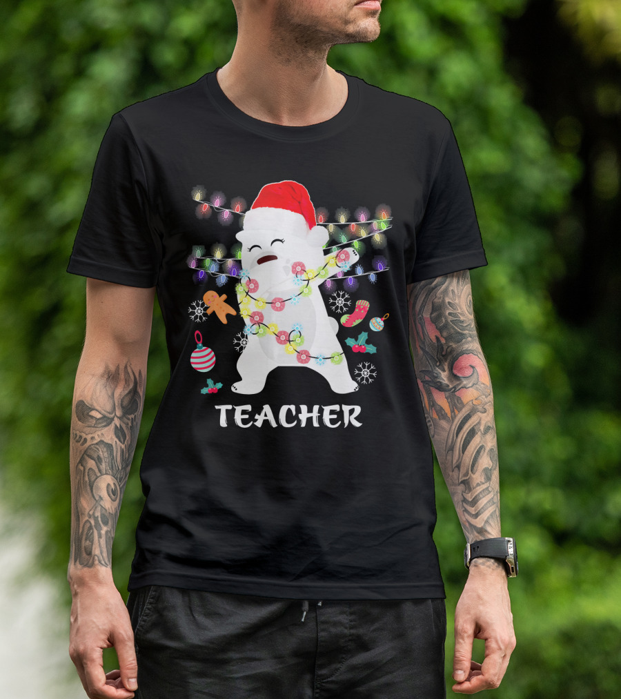 TEACHER Christmas Bear With Santa Hat Dabbing And Festive Decorations T-Shirt