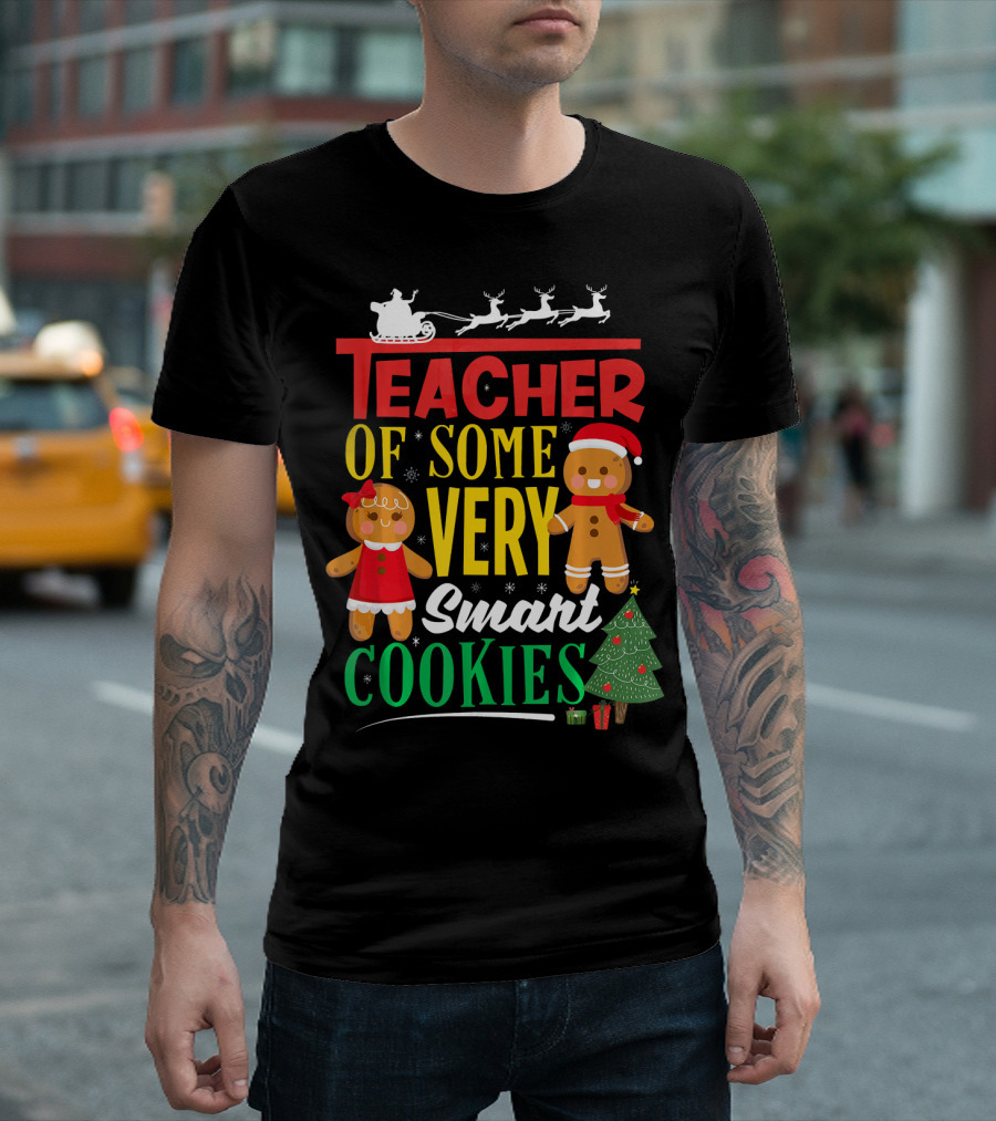 Teacher Of Some Very Smart Cookies Santa Gingerbread Christmas Tree T-Shirt