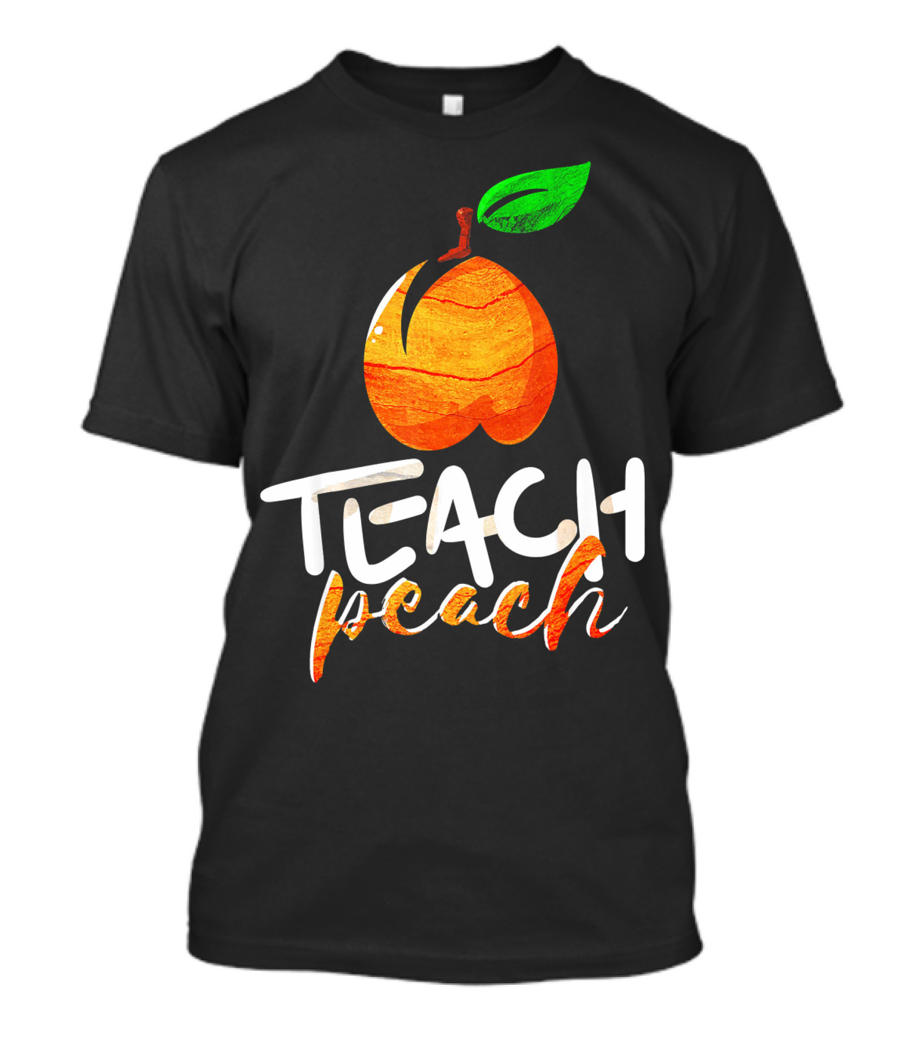 Teach Peach Teachers Teaching Peachy T-Shirt