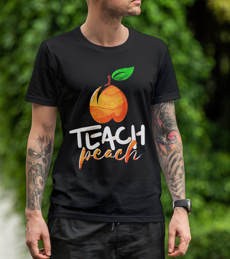 Teach Peach Teachers Teaching Peachy T-Shirt