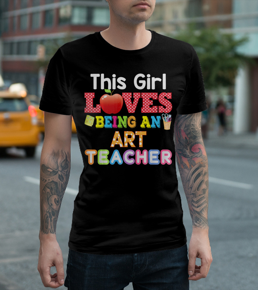 This Girl Loves Being An Art Teacher Apple Pencil Palette Scissors Bright Text T-Shirt