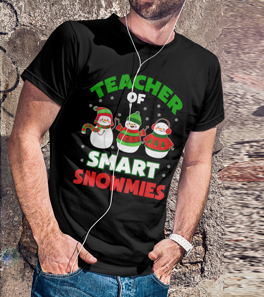 Teacher Of Smart Snowmies Holiday Cheer Trio T-Shirt