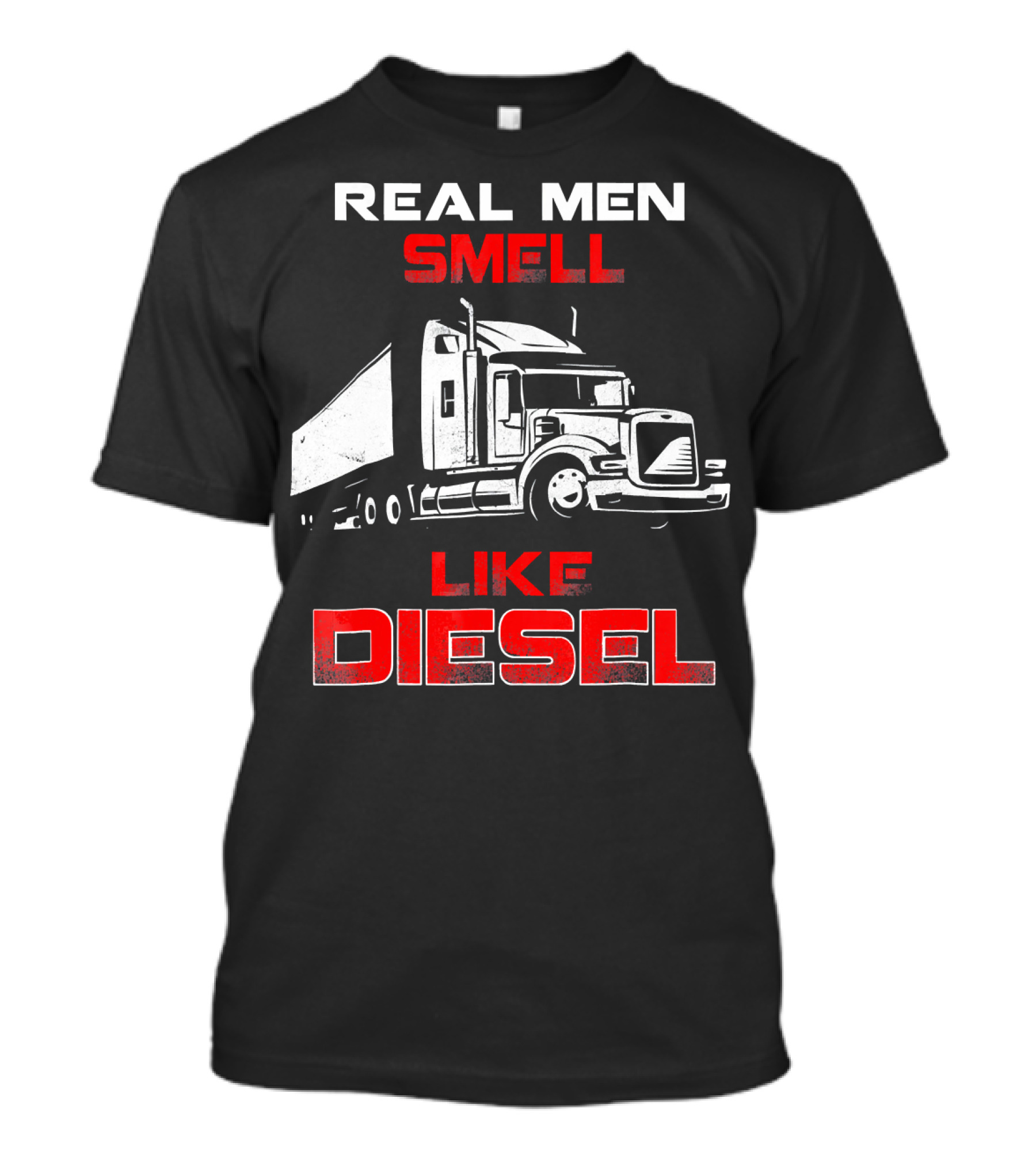 Real Men Smell Like Diesel Truck Humor T-Shirt
