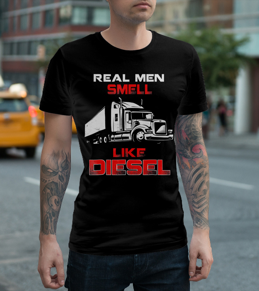 Real Men Smell Like Diesel Truck Humor T-Shirt