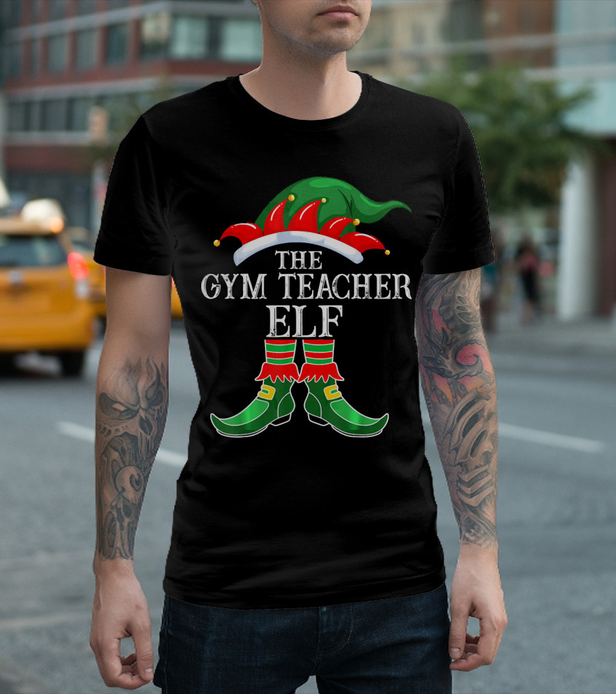The Gym Teacher Elf Hat Boots Jingle Bells Holiday Matching Family T-Shirt