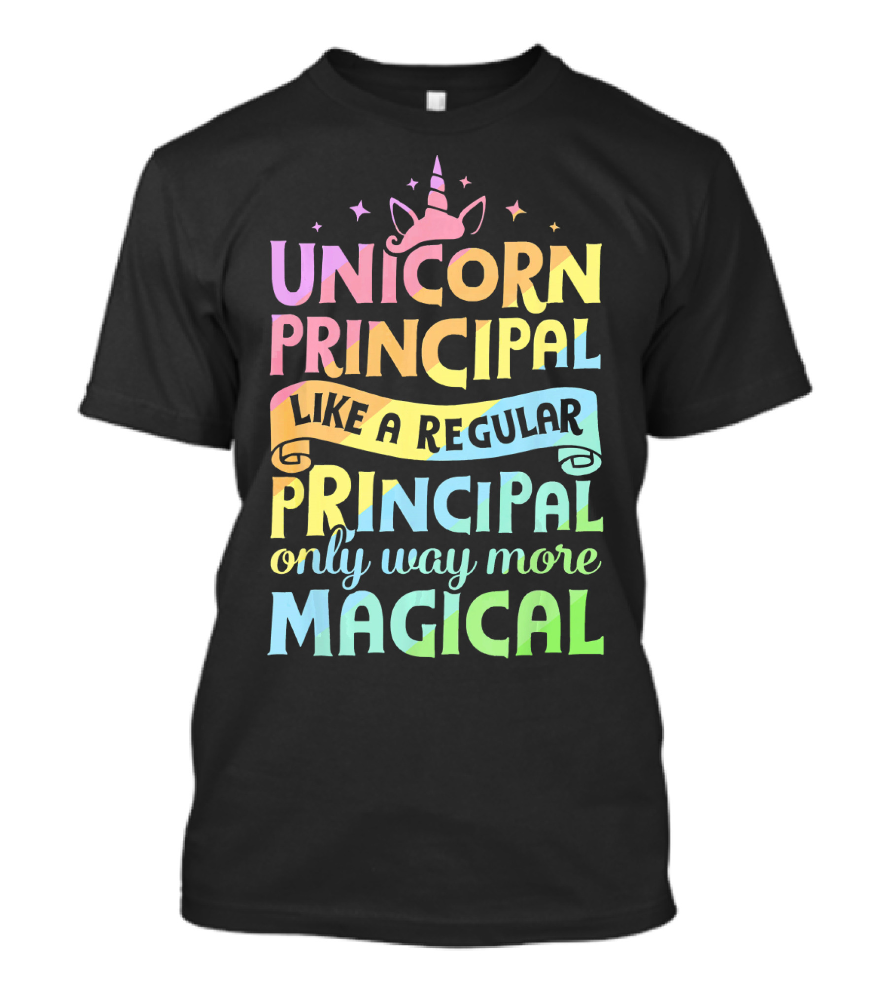 Unicorn Principal Like A Regular Principal Only Way More Magical T-Shirt
