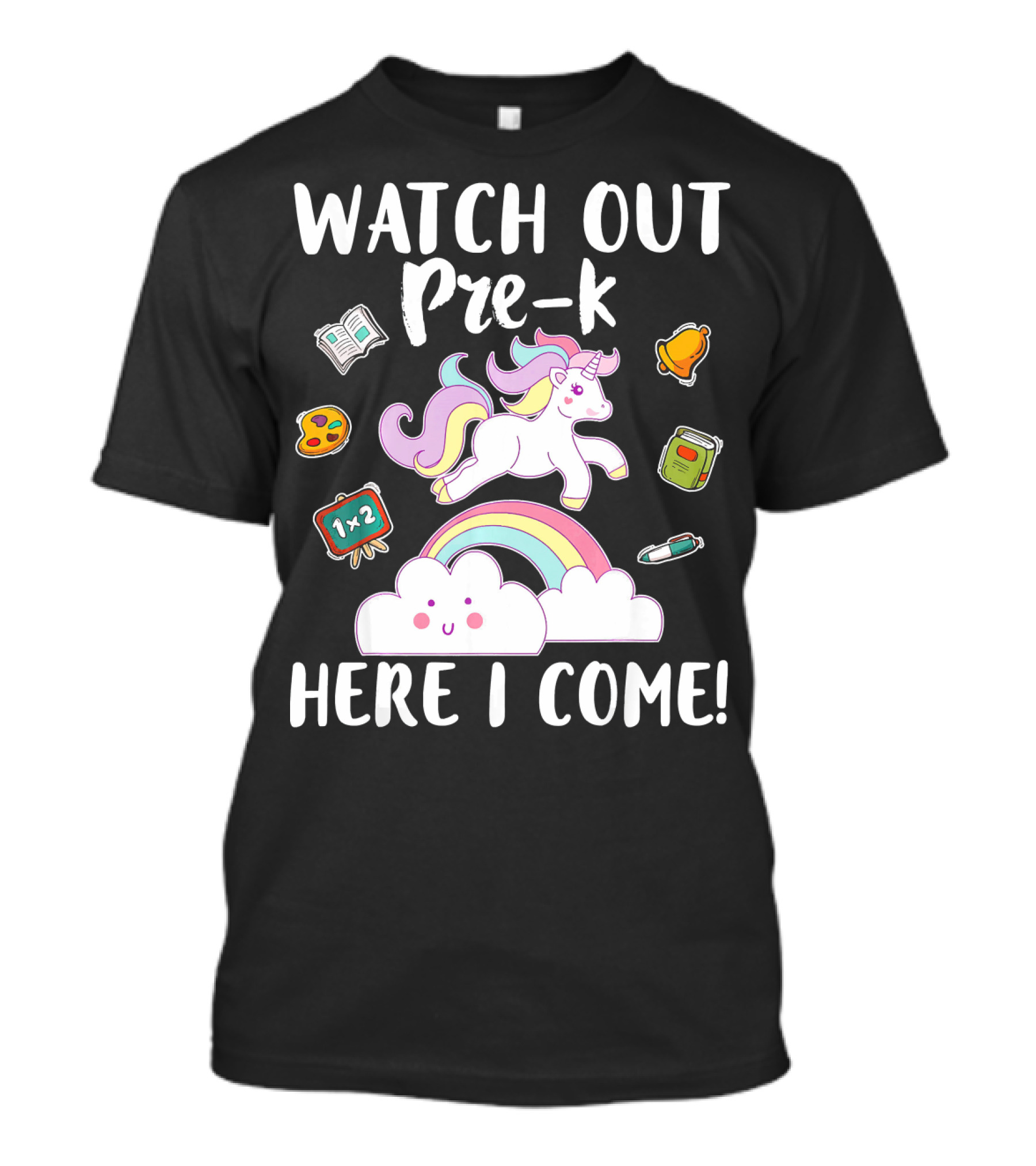 WATCH OUT PRE-K HERE I COME T-Shirt