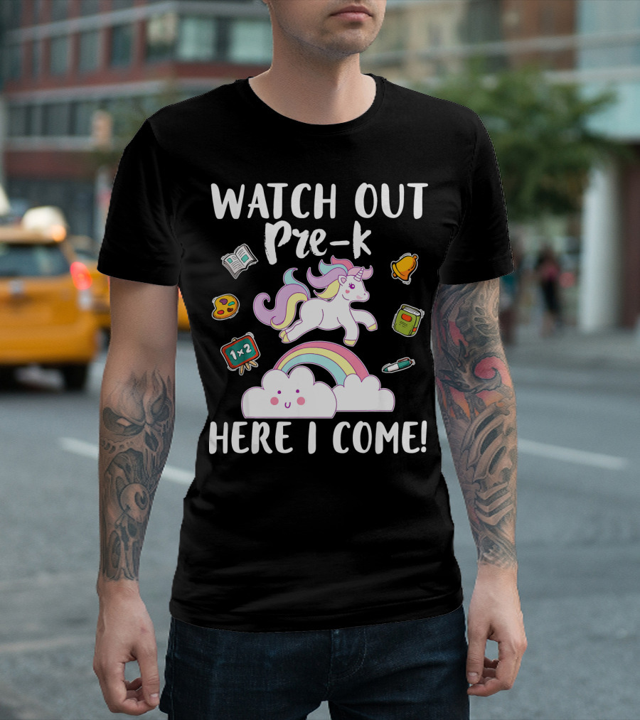 WATCH OUT PRE-K HERE I COME T-Shirt