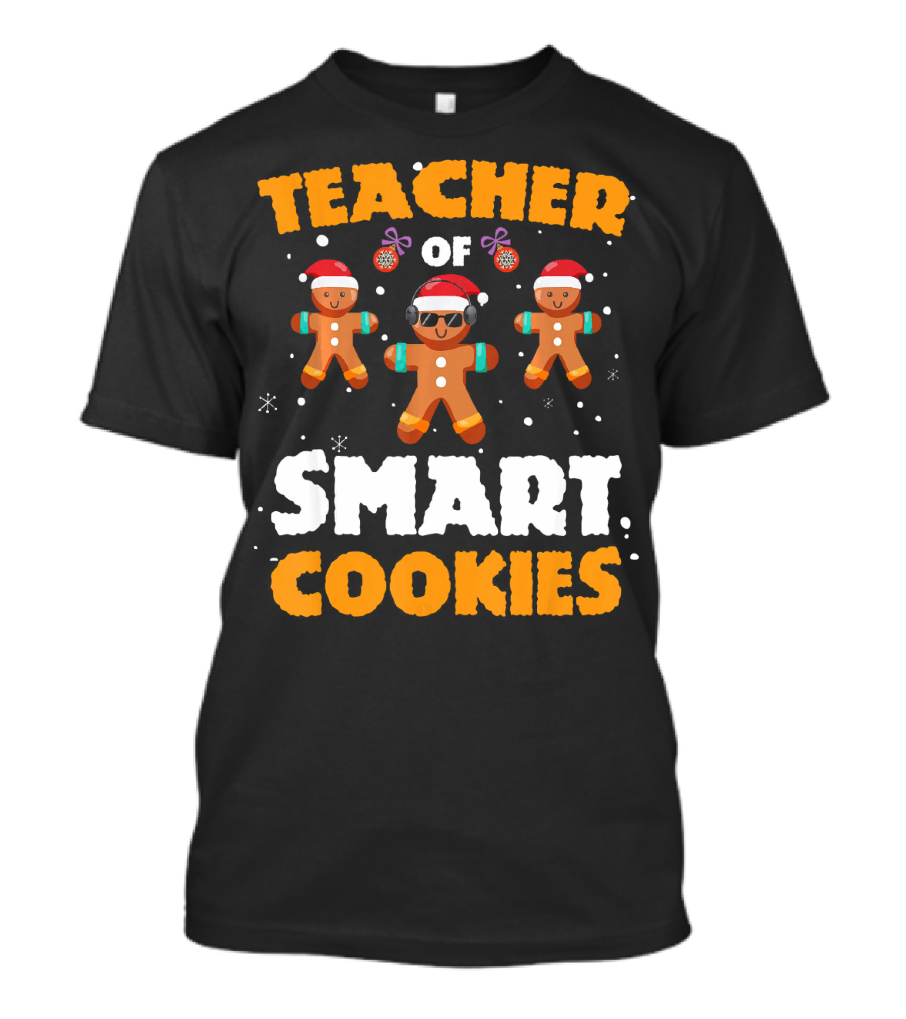 TEACHER OF SMART COOKIES Gingerbread Christmas Santa Holiday T-Shirt