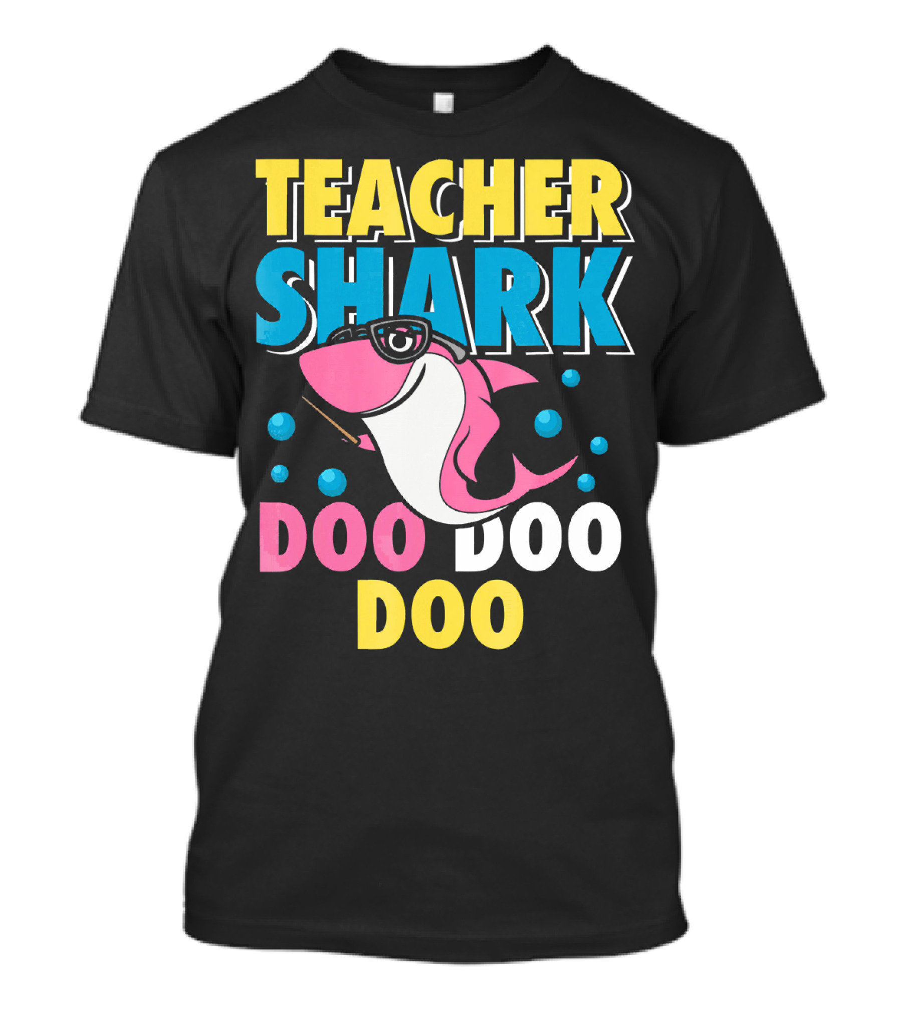 Teacher Shark Doo Doo Doo Fun College School Song T-Shirt