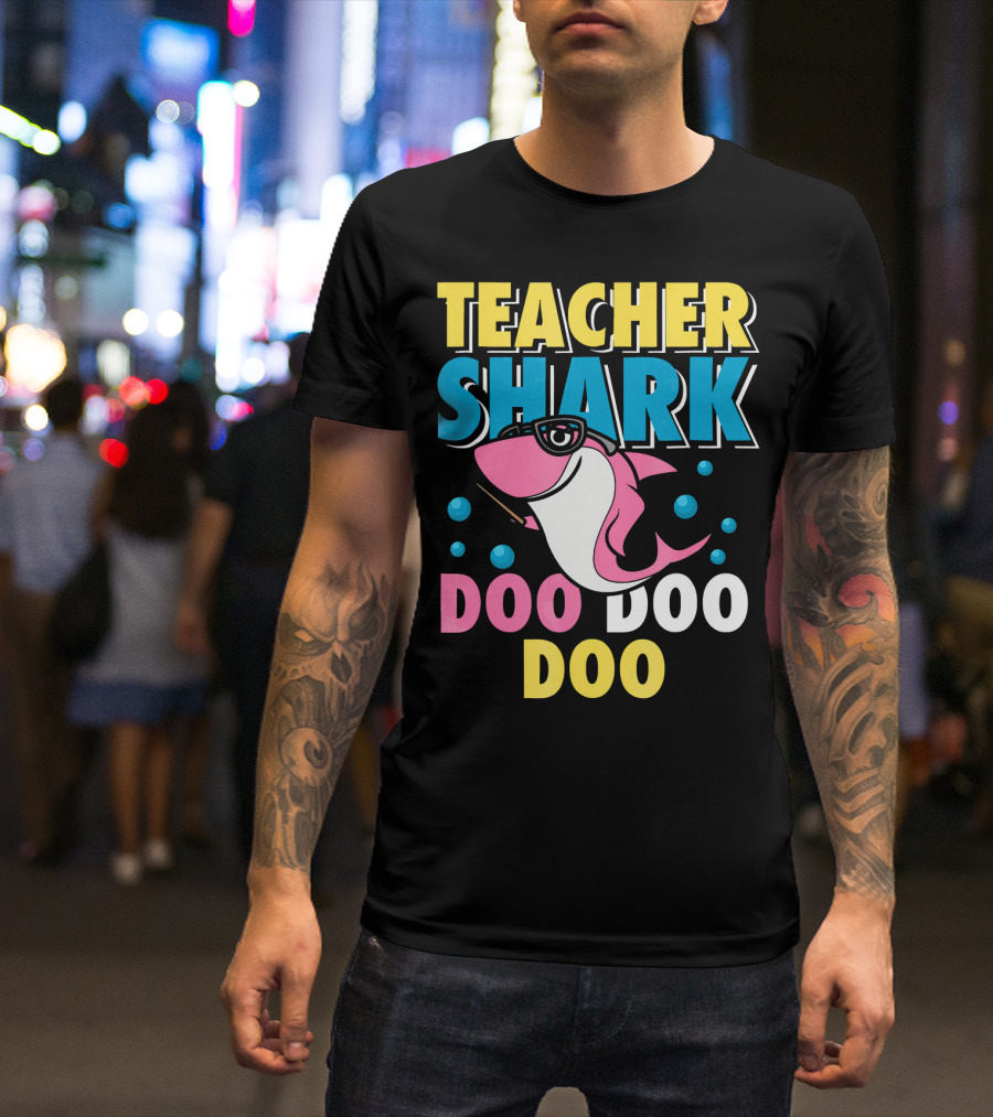 Teacher Shark Doo Doo Doo Fun College School Song T-Shirt