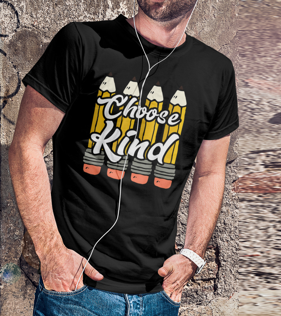 Choose Kind Pencil Team Teacher T-Shirt