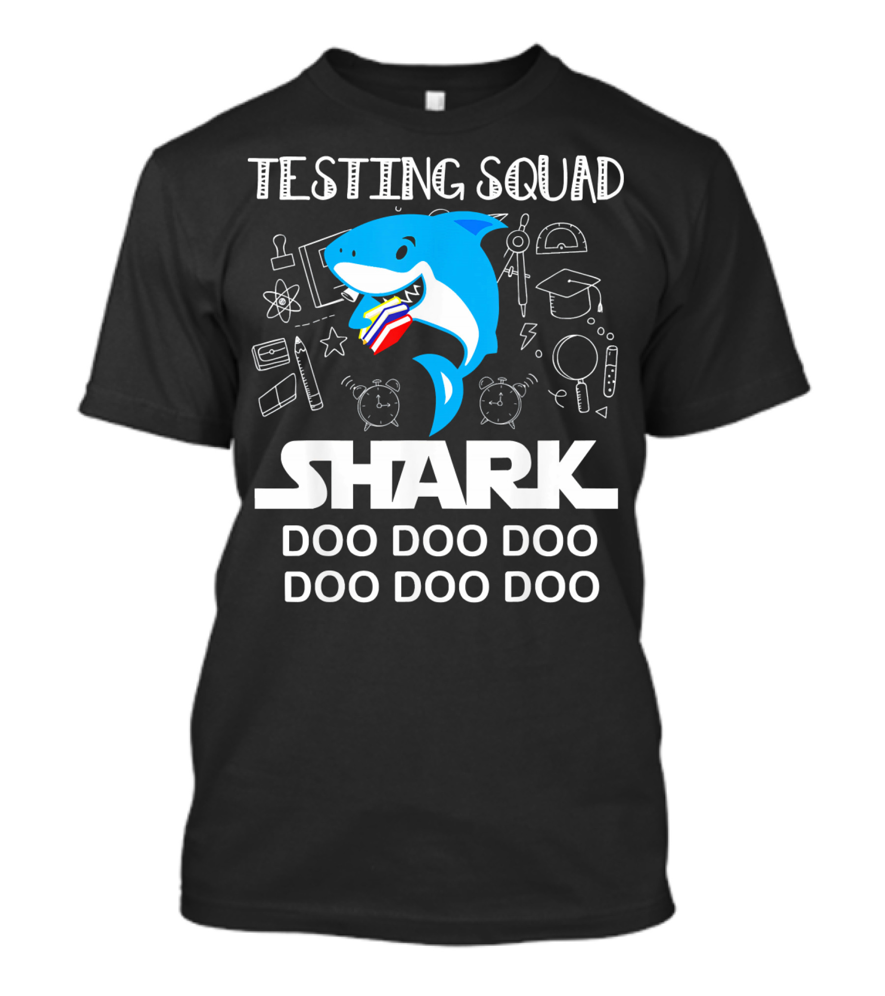 Testing Squad Shark Doo Doo Doo Funny School T-Shirt
