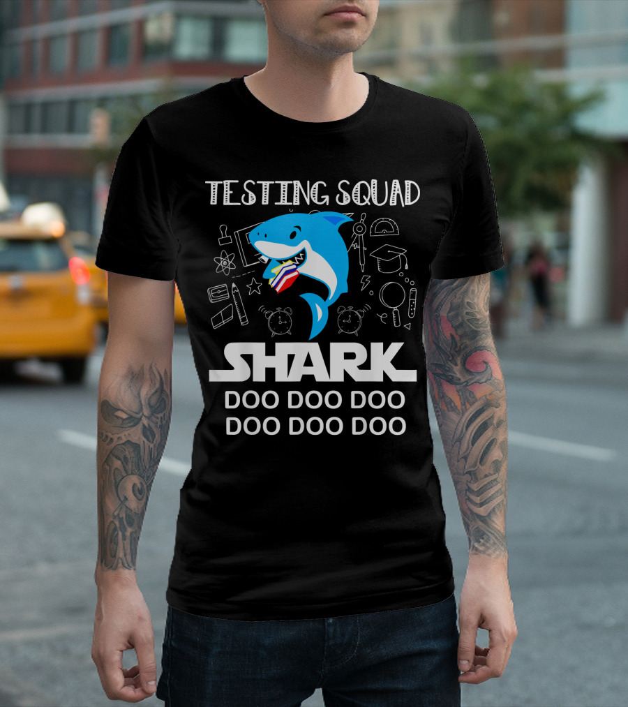Testing Squad Shark Doo Doo Doo Funny School T-Shirt